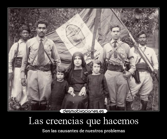 Las creencias que hacemos -