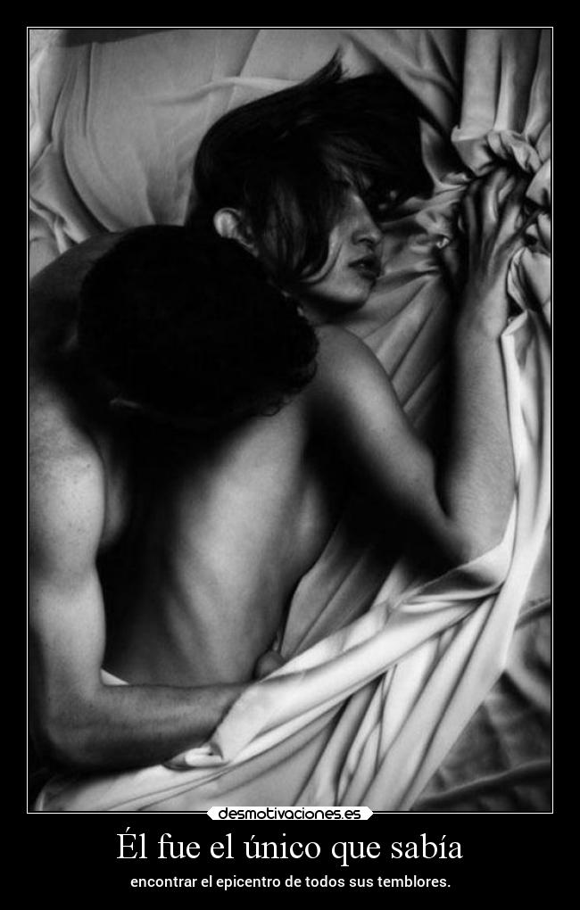 Él fue el único que sabía -