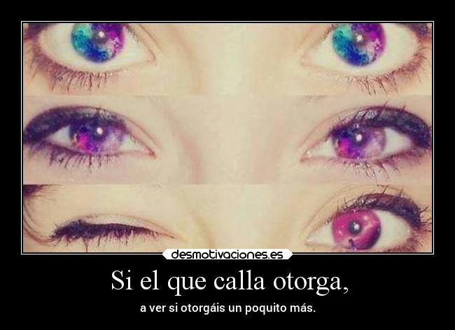 Si el que calla otorga, - 