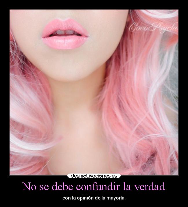 No se debe confundir la verdad - 
