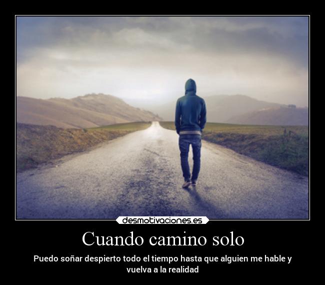 Cuando camino solo -
