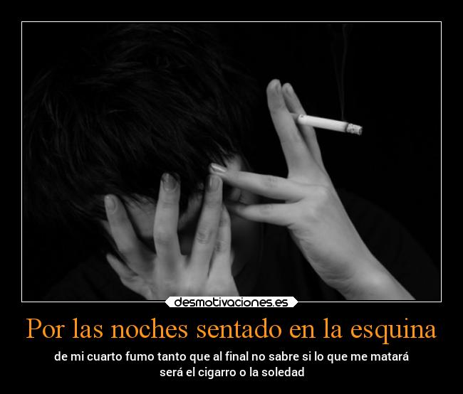 Por las noches sentado en la esquina -