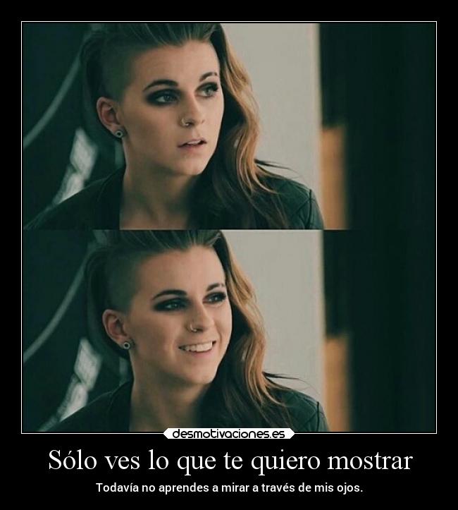 Sólo ves lo que te quiero mostrar - 