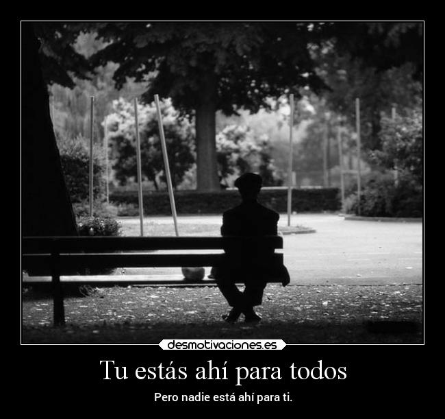 Tu estás ahí para todos - 
