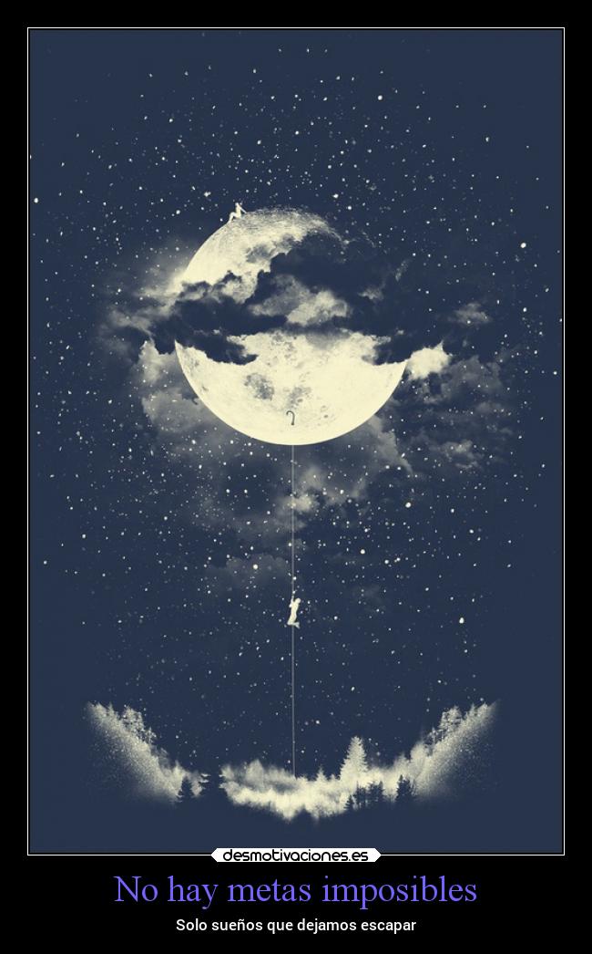 No hay metas imposibles -