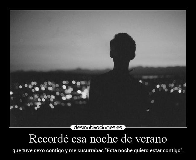 Recordé esa noche de verano -