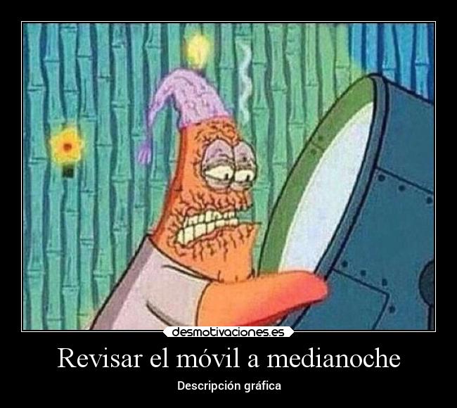 Revisar el móvil a medianoche -