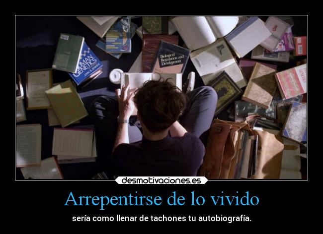 Arrepentirse de lo vivido - 