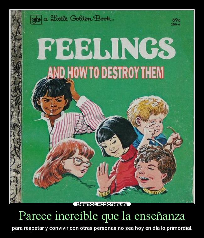 Parece increíble que la enseñanza -