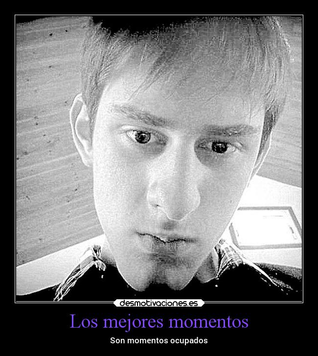 Los mejores momentos - Son momentos ocupados