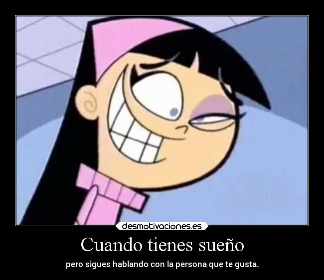 Cuando tienes sueño - 