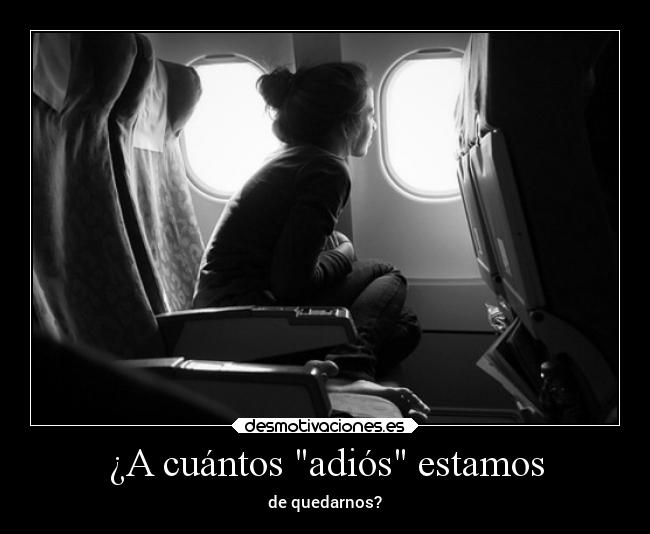 ¿A cuántos adiós estamos - 