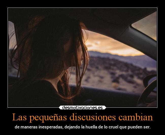 Las pequeñas discusiones cambian -