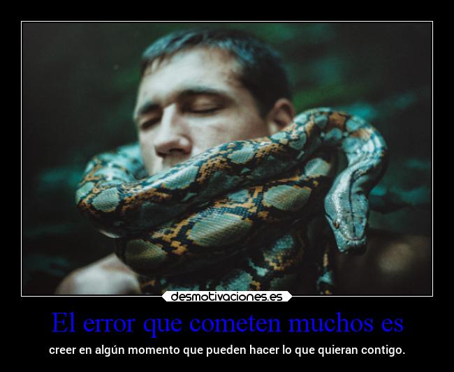 El error que cometen muchos es -