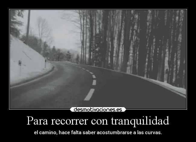 Para recorrer con tranquilidad -