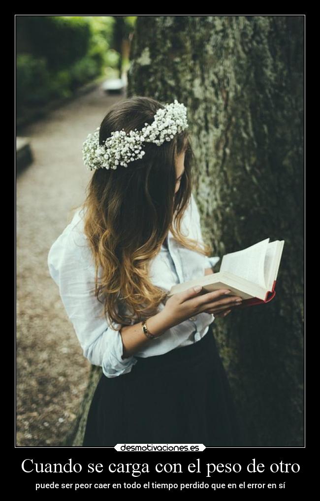 Cuando se carga con el peso de otro -