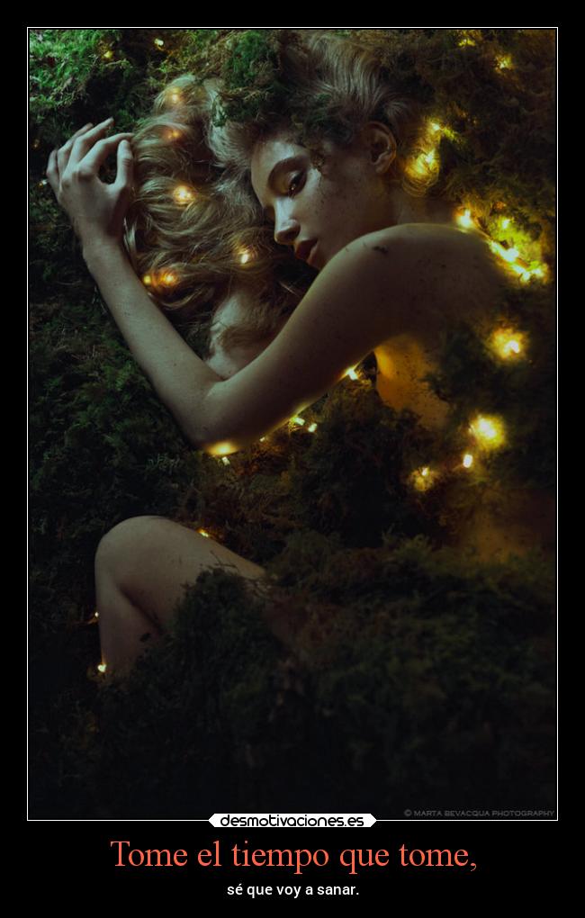 Tome el tiempo que tome, -