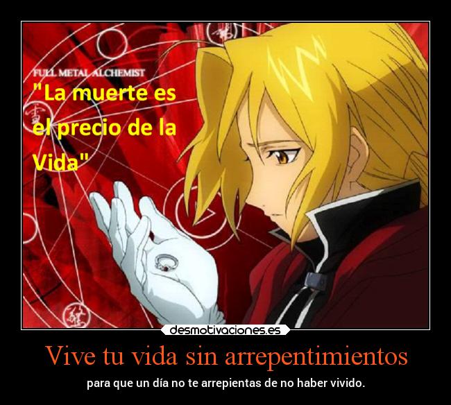 Vive tu vida sin arrepentimientos - para que un día no te arrepientas de no haber vivido.