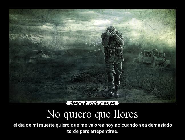 No quiero que llores -