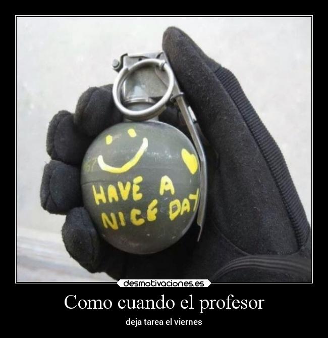 Como cuando el profesor -