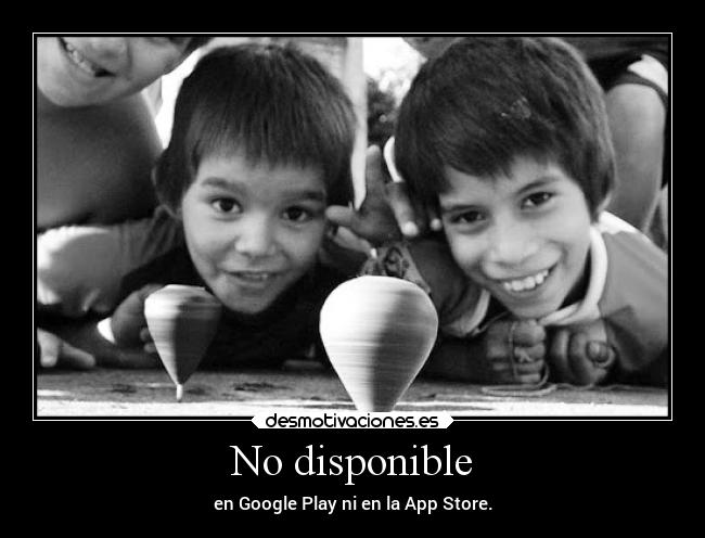 No disponible - en Google Play ni en la App Store.