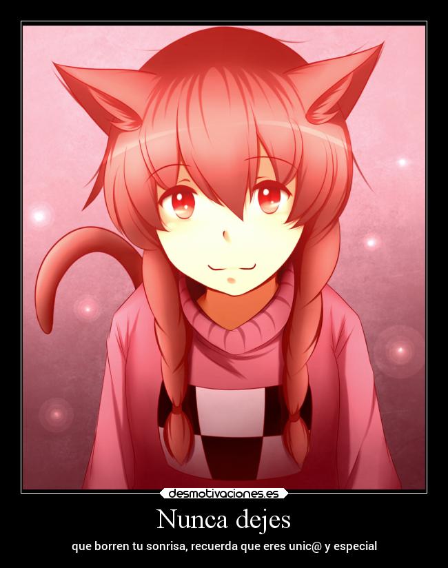 Nunca dejes - que borren tu sonrisa, recuerda que eres unic@ y especial