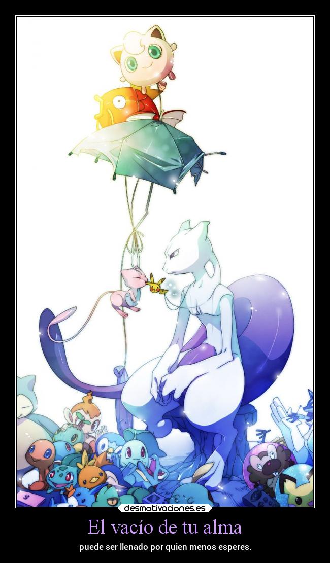 El vacío de tu alma - puede ser llenado por quien menos esperes.