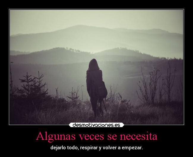 Algunas veces se necesita - 