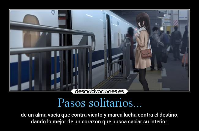 carteles alma corazon ausencia palabras lleva viento pasos solitarios desmotivaciones