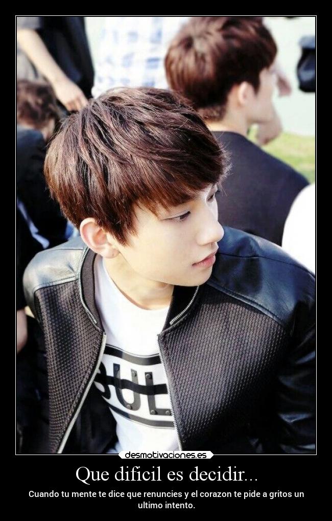 Que dificil es decidir... - Cuando tu mente te dice que renuncies y el corazon te pide a gritos un
ultimo intento.