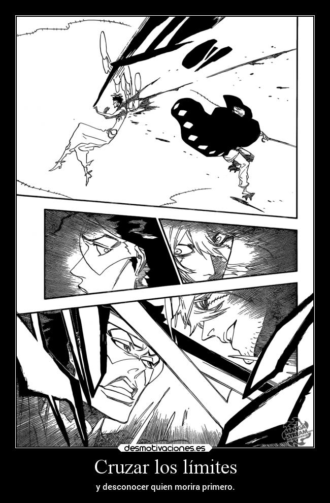 Cruzar los límites - y desconocer quien morira primero.