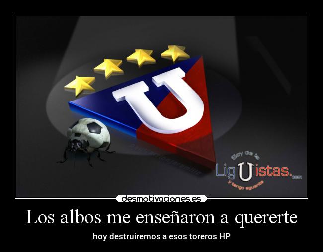 Los albos me enseñaron a quererte - hoy destruiremos a esos toreros HP