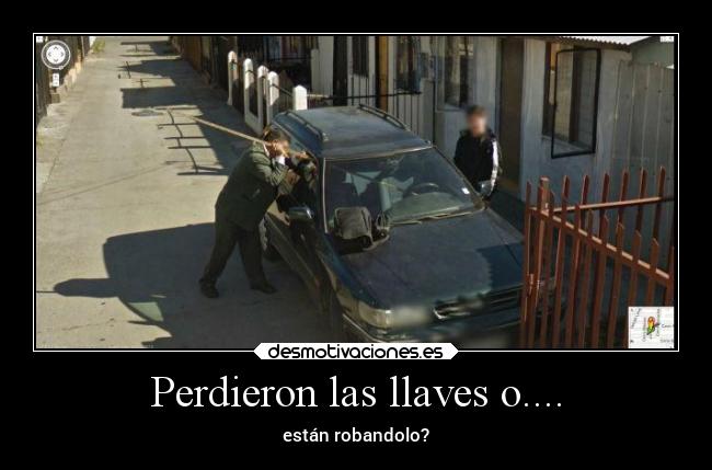 Perdieron las llaves o.... - están robandolo?