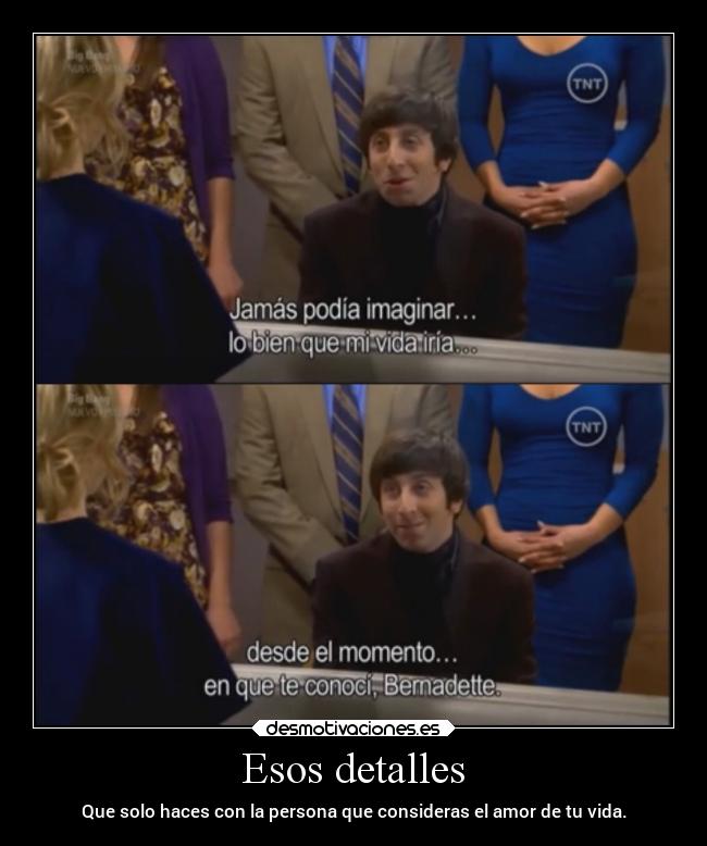 carteles amor amistad regalo thebigbangtheory desmotivaciones