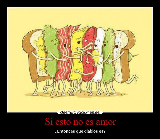 carteles amor comida desmotivaciones