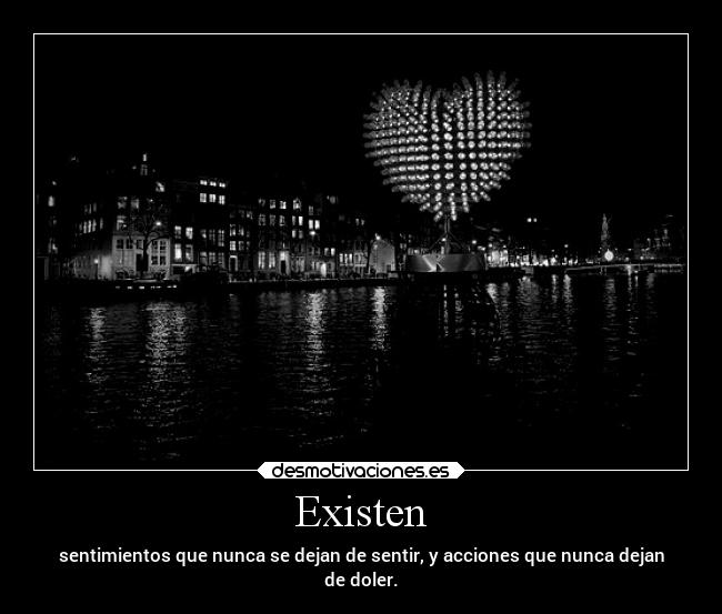 Existen -