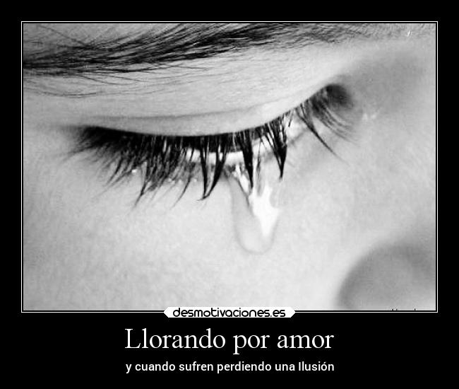 Llorando por amor - 