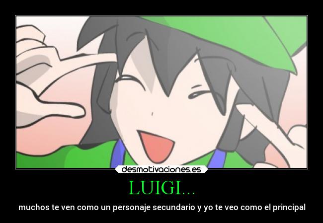 LUIGI... -