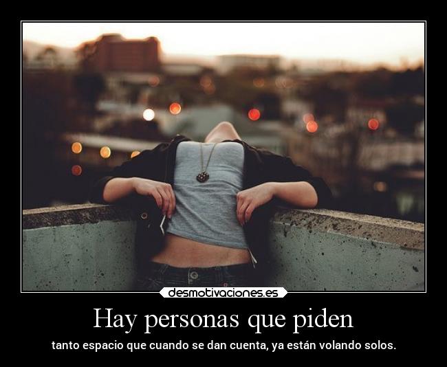 Hay personas que piden - 