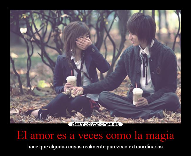 El amor es a veces como la magia - 