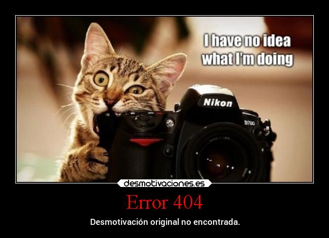 Error 404 - Desmotivación original no encontrada.