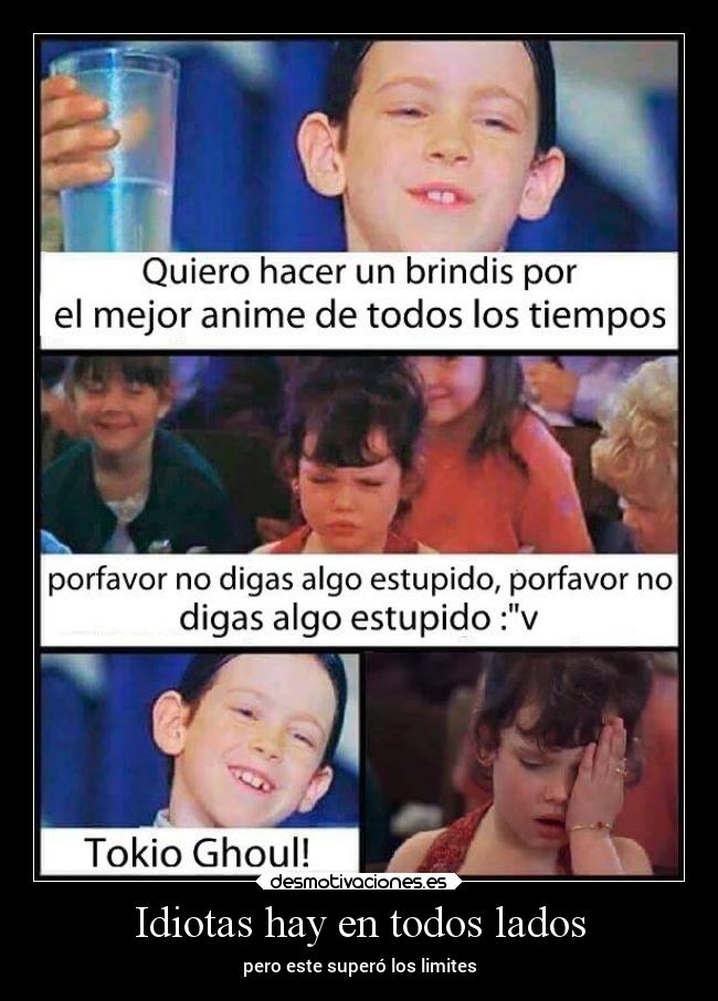 Idiotas hay en todos lados -