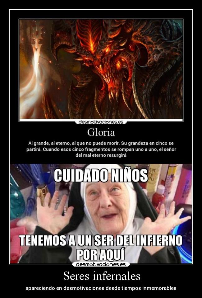 Seres infernales - apareciendo en desmotivaciones desde tiempos inmemorables