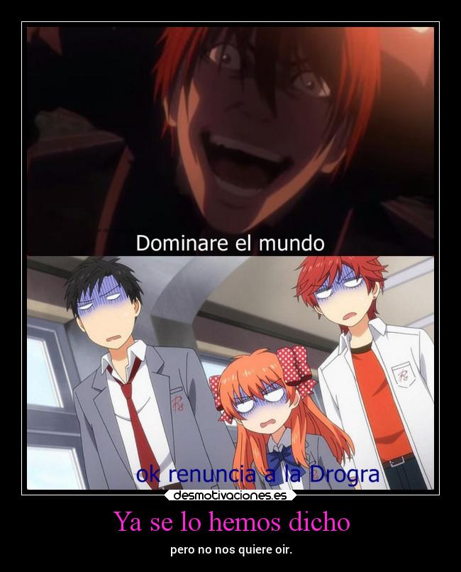 Ya se lo hemos dicho - pero no nos quiere oir.