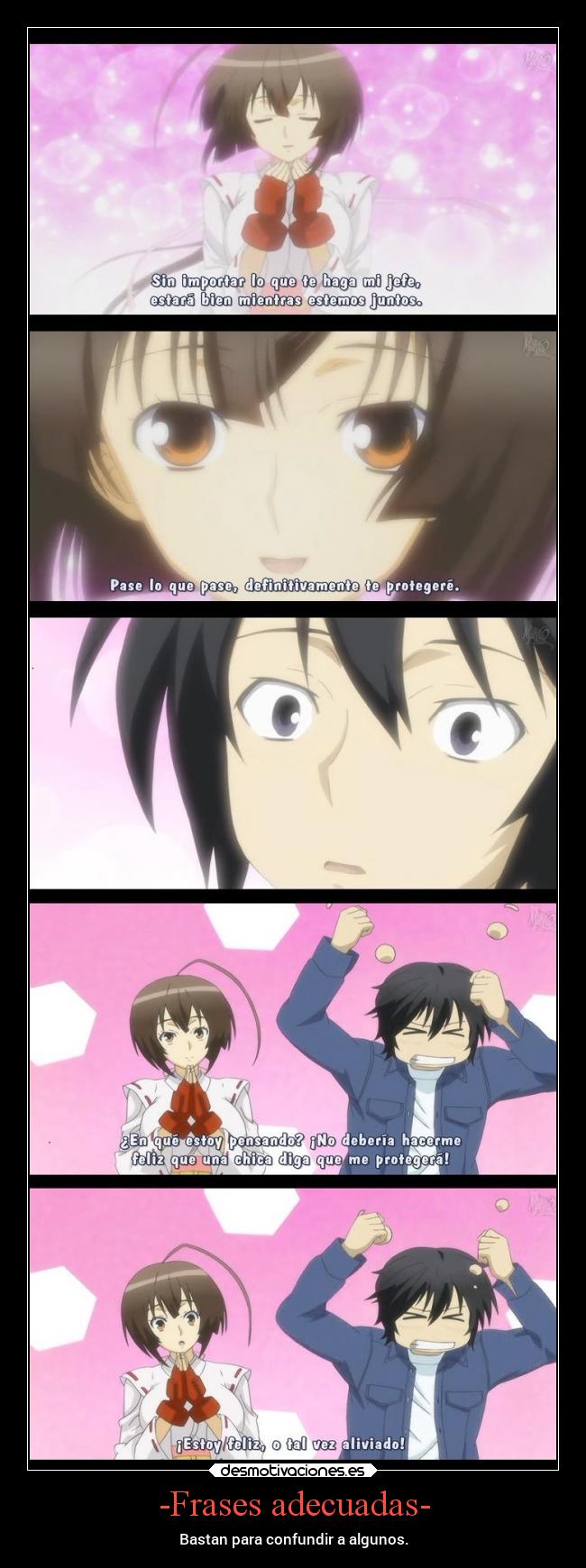 -Frases adecuadas- - Bastan para confundir a algunos.