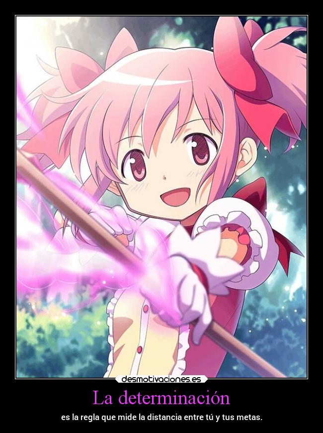 La determinación - es la regla que mide la distancia entre tú y tus metas.