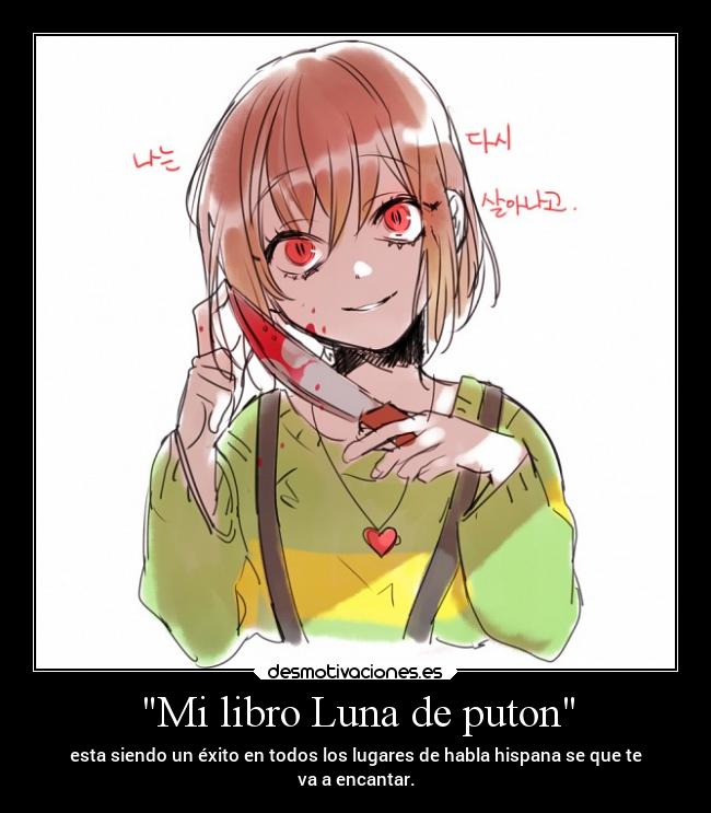 carteles anime drossrotzank lunadeputon putolibro chara undertale desmotivaciones