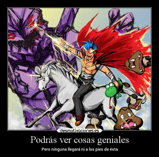 Podrás ver cosas geniales - 