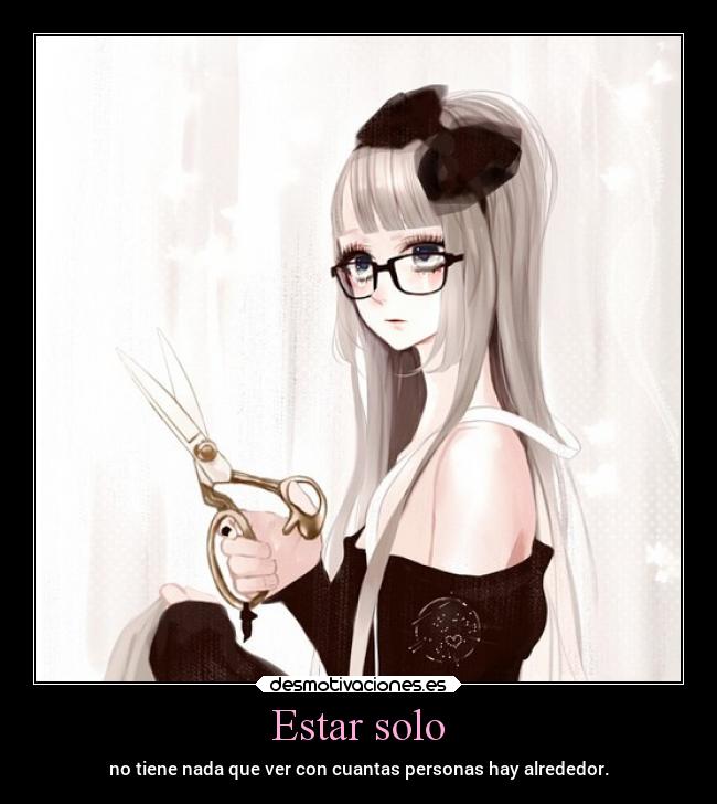 Estar solo - no tiene nada que ver con cuantas personas hay alrededor.