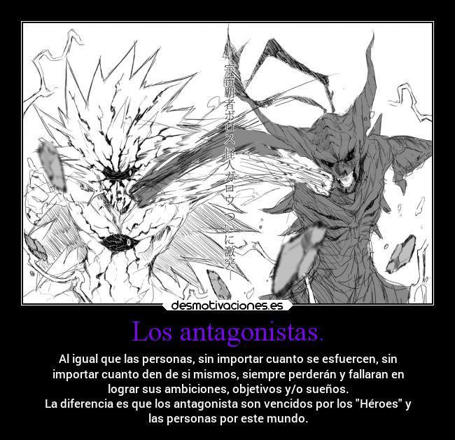 Los antagonistas. -